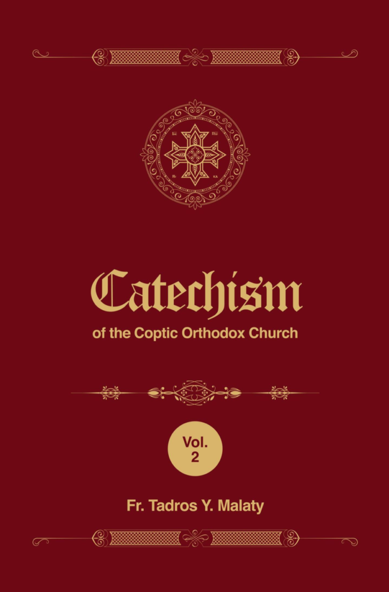 Catechism of the Coptic Orthodox Church (Volume 1-2) - St. Mark & St ...